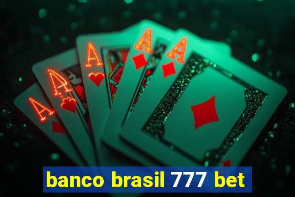 banco brasil 777 bet